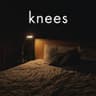 Knees